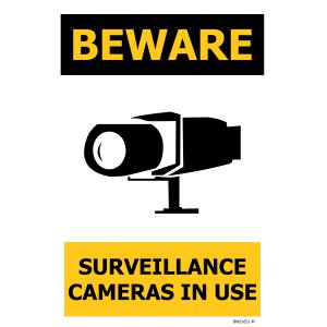 BEWARE SURVEILLANCE CAMERAS IN USE
