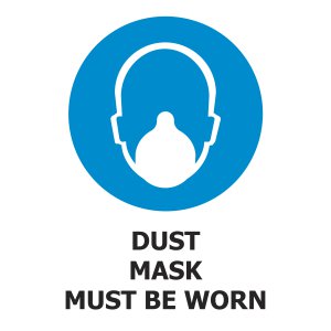 DUST MASK MUST BE WORN