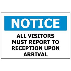 450X300 NOTICE ALL VISITORS MUST REPORT TO SITE OFFICE