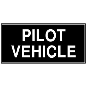 PILOT VEHICLE (DIAMOND GRADE REFLECTIVE & SINGLE SIDED)